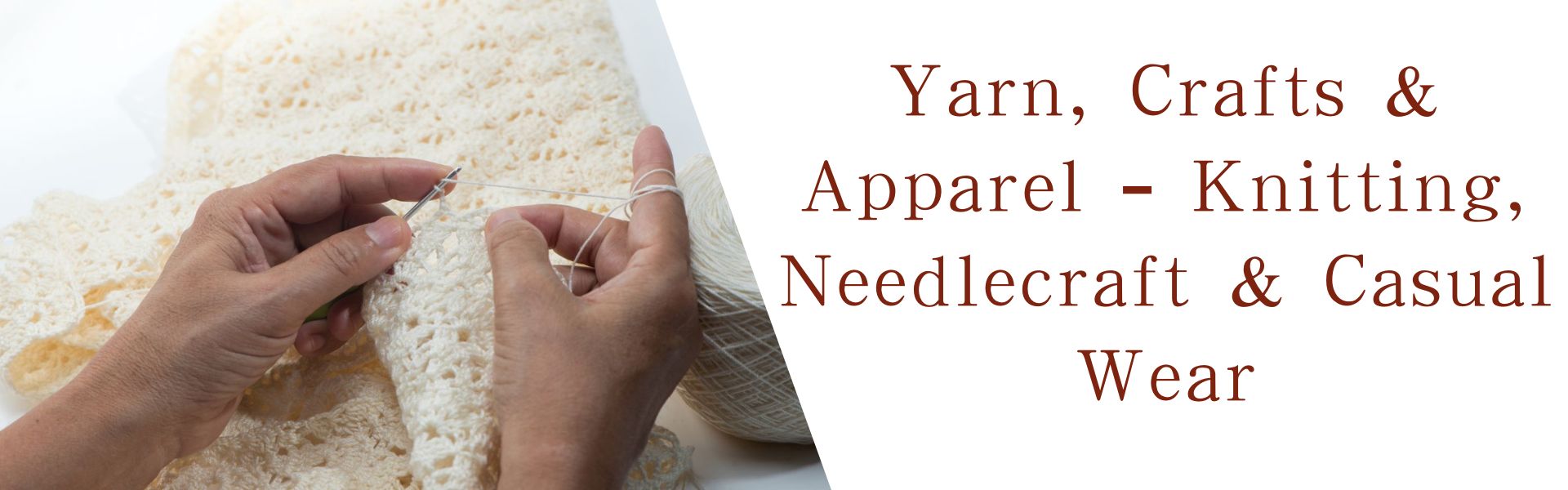 Yarn, Crafts & Apparel – Knitting, Needlecraft & Casual Wear